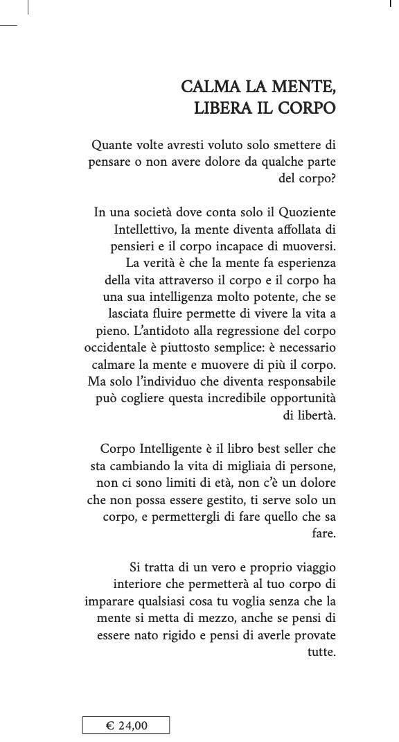Corpo Intelligente: Come usare il Movimento per trasformare te stesso, calmare la mente e liberare il corpo
