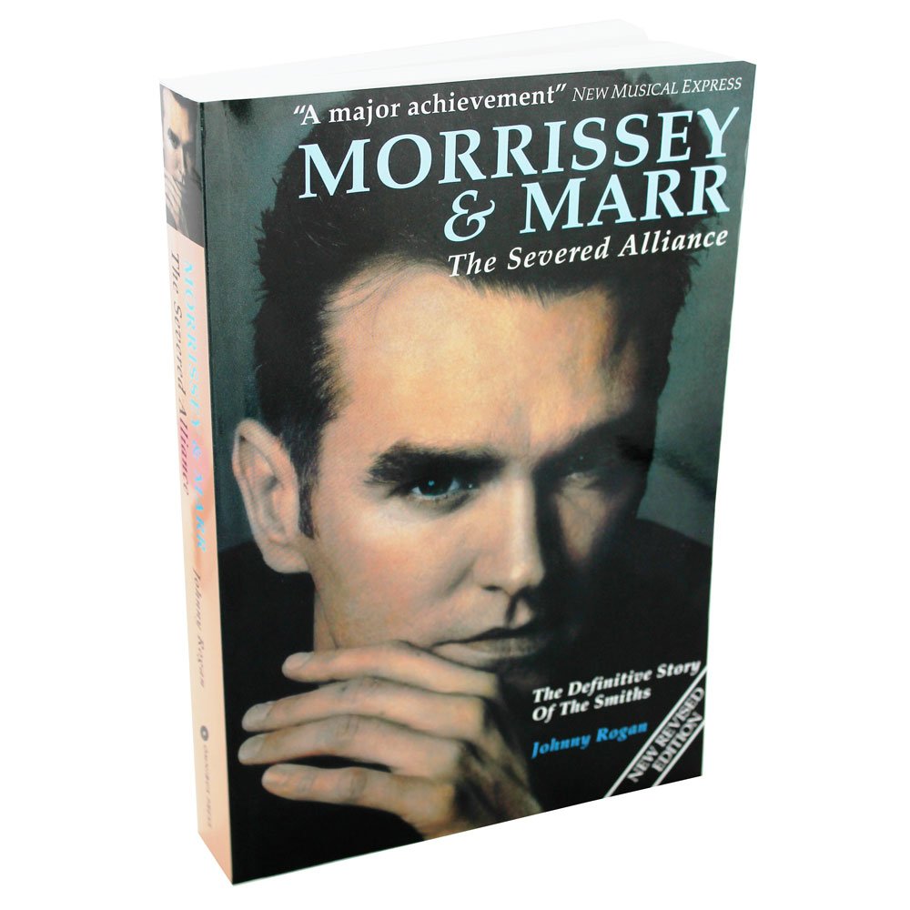 Morrissey & Marr: The Severed Alliance : Rogan, Johnny: Amazon.co