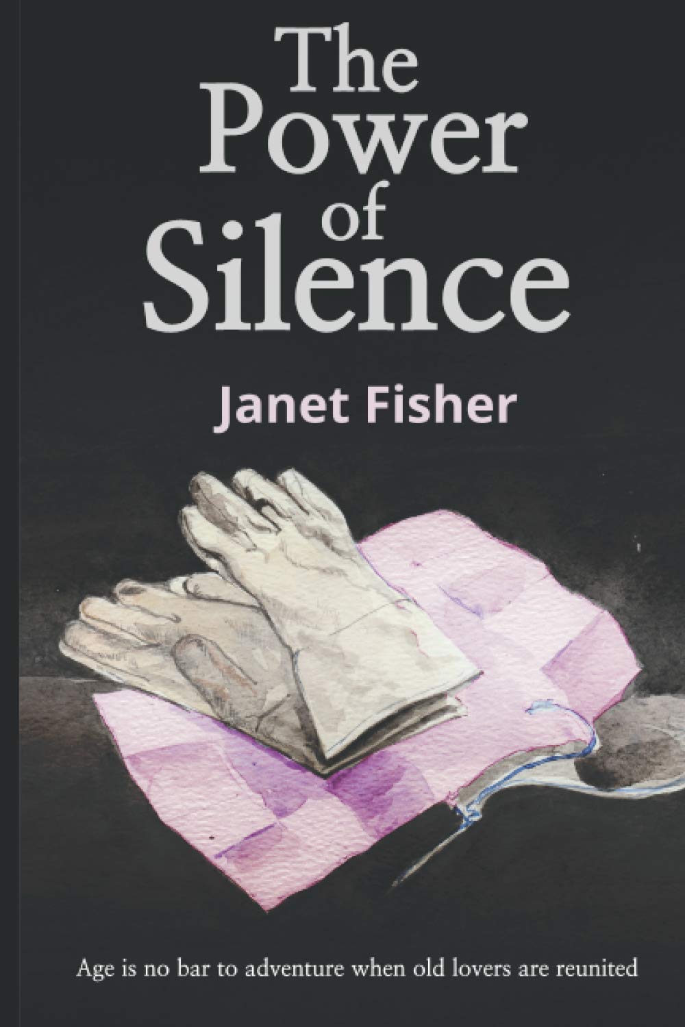 The Power of Silence: Age is no bar to adventure when old lovers are reunited