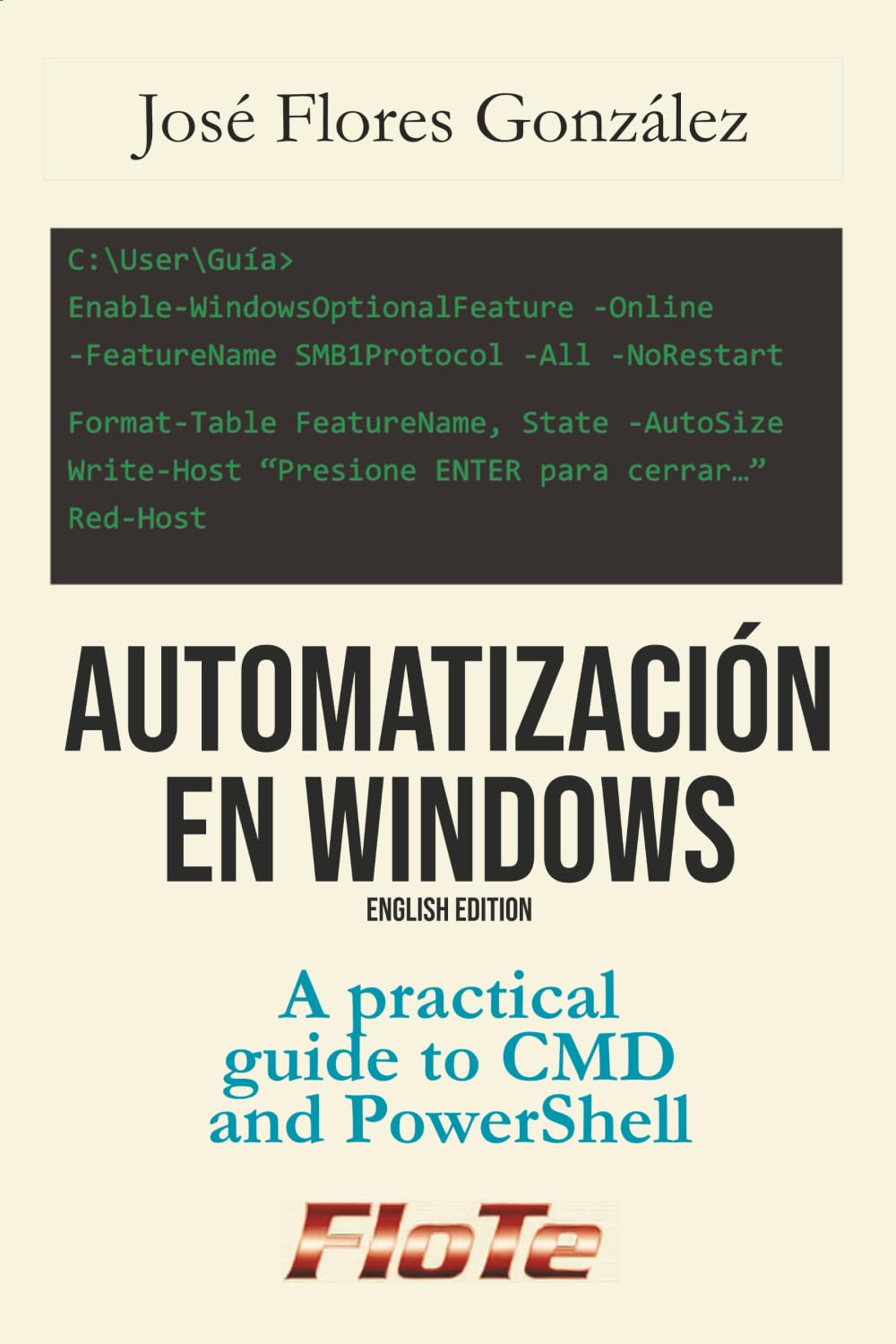 Automatización en Windows (English Edition): A practical guide to CMD and PowerShell