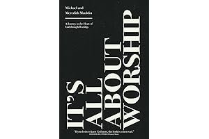 It's All About Worship: A Journey to the Heart of God through Worship