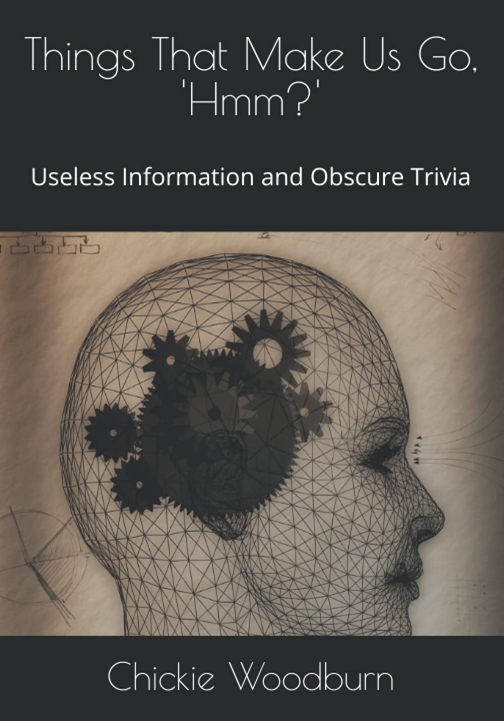 Things That Make Us Go, ' Hmm?': Useless Information and Obscure Trivia
