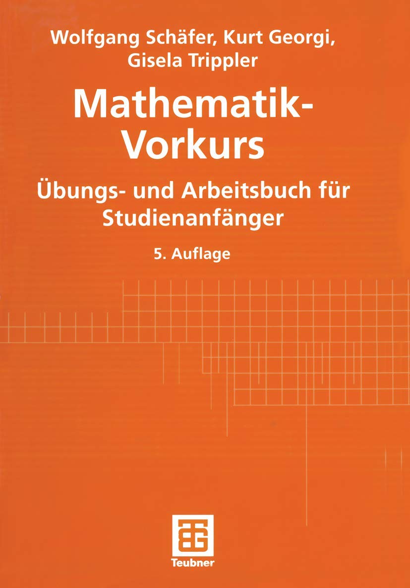 Mathematik-Vorkurs: Übungs- und Arbeitsbuch für Studienanfänger