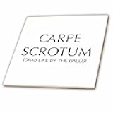 3dRose Ceramic Tile - Carpe Scrotum Grab Life by The Balls - 6-inches (ct_222204_2)