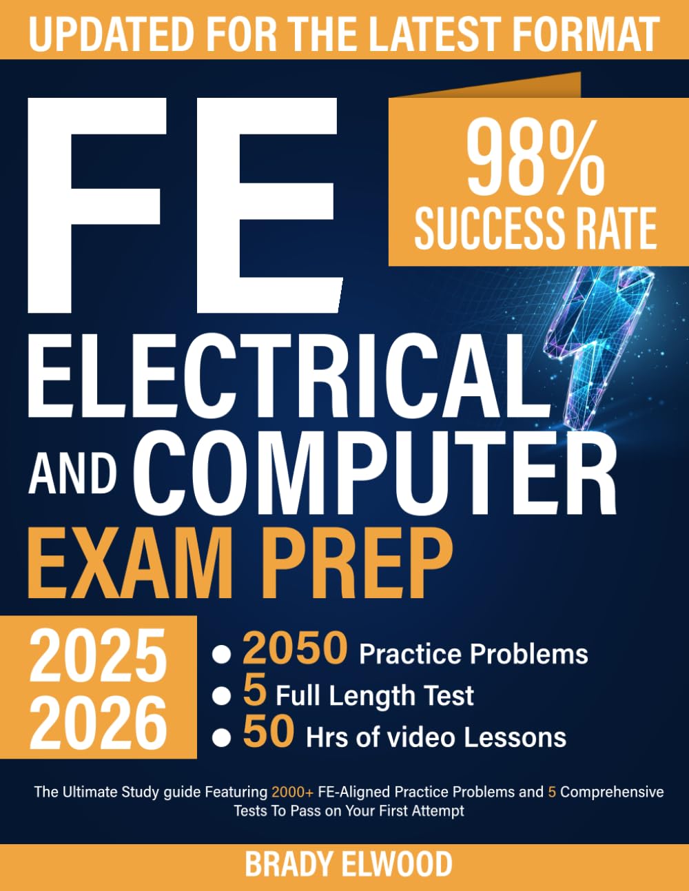 FE Electrical and Computer Exam Prep: The Ultimate Study guide Featuring 2000+ FE-Aligned Practice Problems and 5 Comprehensive Tests To Pass on Your First Attempt