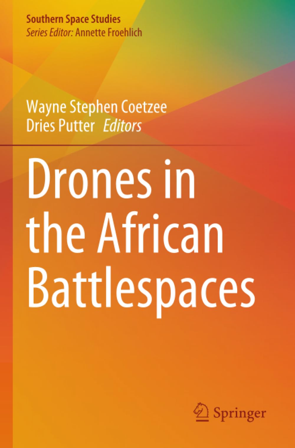Drones in the African Battlespaces (Southern Space Studies)