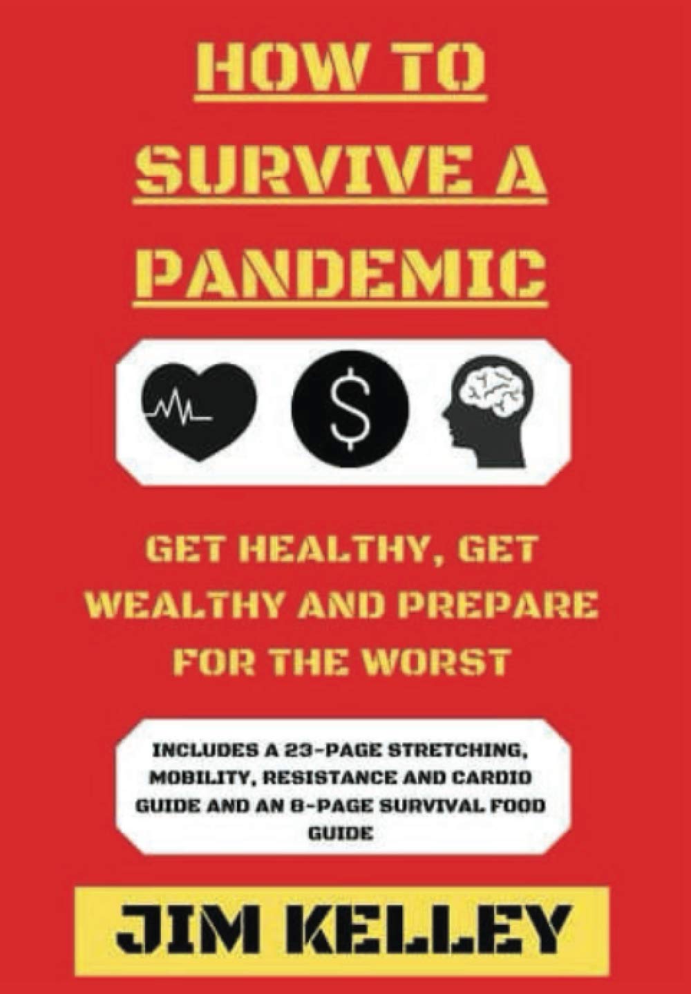 How to Survive a Pandemic: Get healthy, get wealthy and prepare for the worst