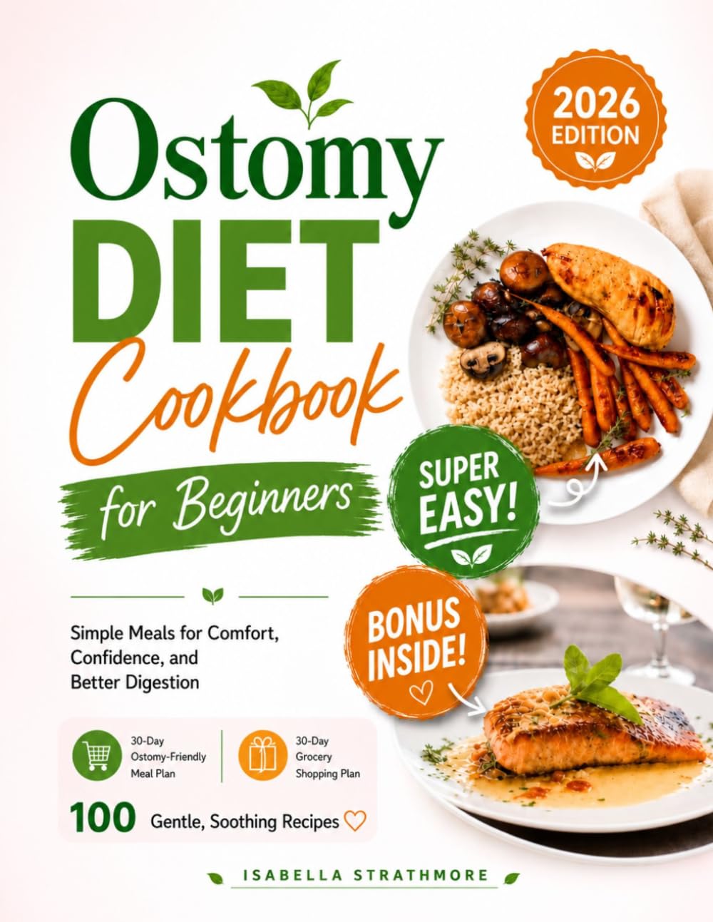 Ostomy Diet Cookbook for Beginners: Simple Meals for Comfort, Confidence and Better Digestion