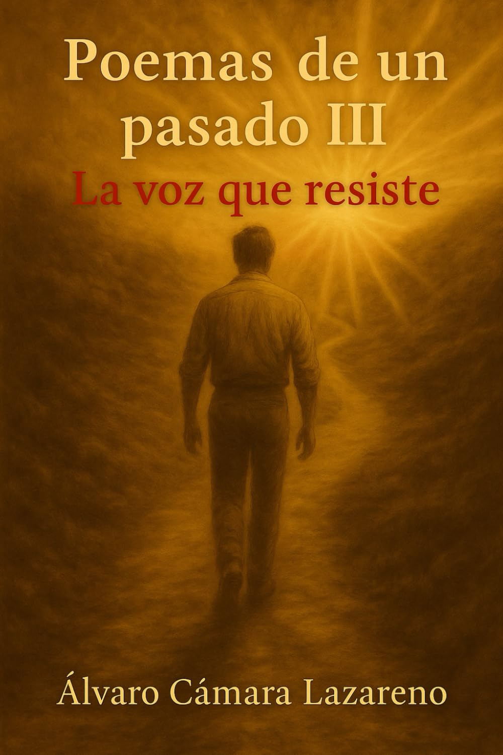Poemas de un pasado III: La voz que resiste
