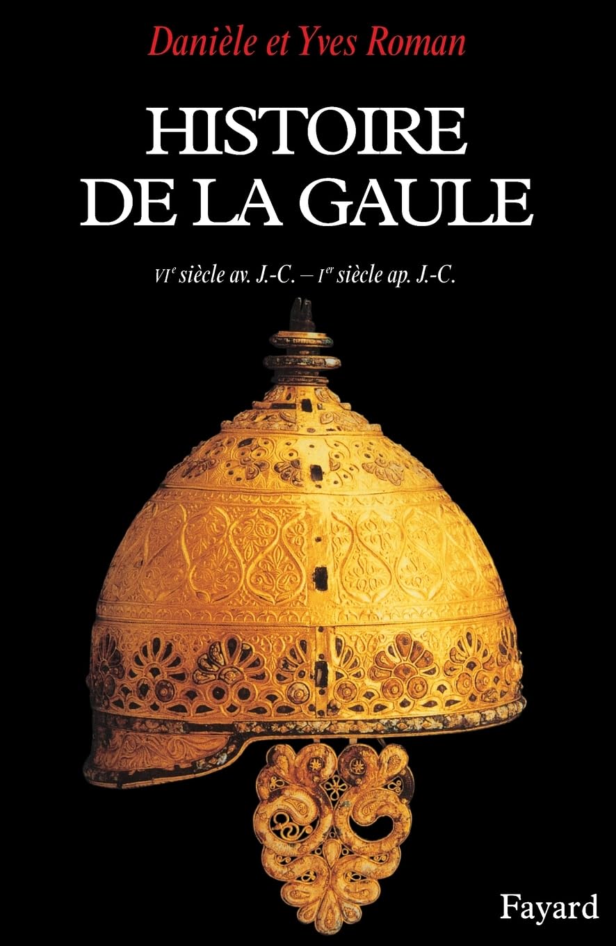 Histoire de la Gaule: Une confrontation culturelle (VIe siècle av. J.-C. - Ier siècle ap. J.-C.)