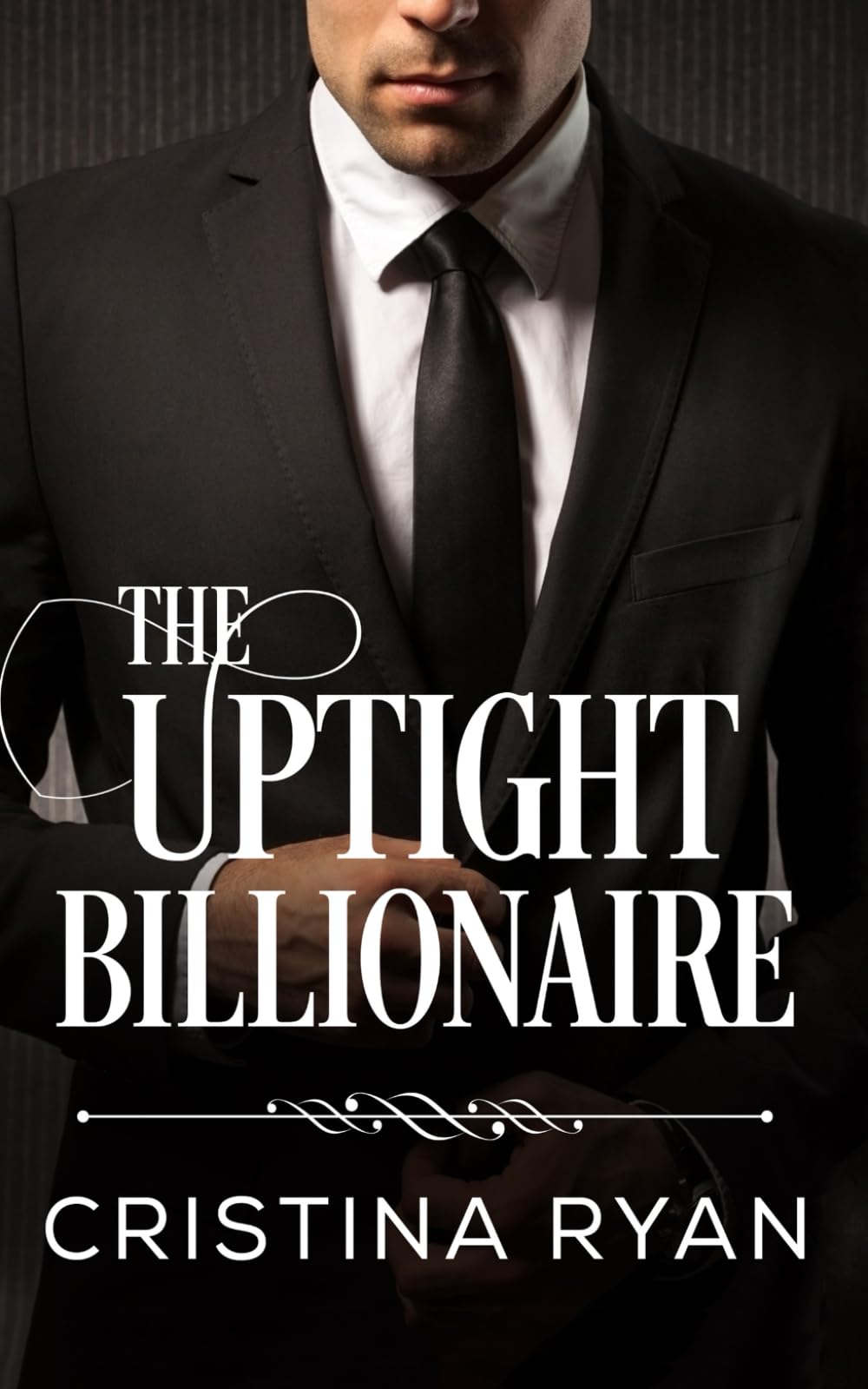 The Uptight Billionaire: A Clean Romance