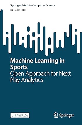 Machine Learning in Sports: Open Approach for Next Play Analytics (SpringerBriefs in Computer Science)-Wow! eBook