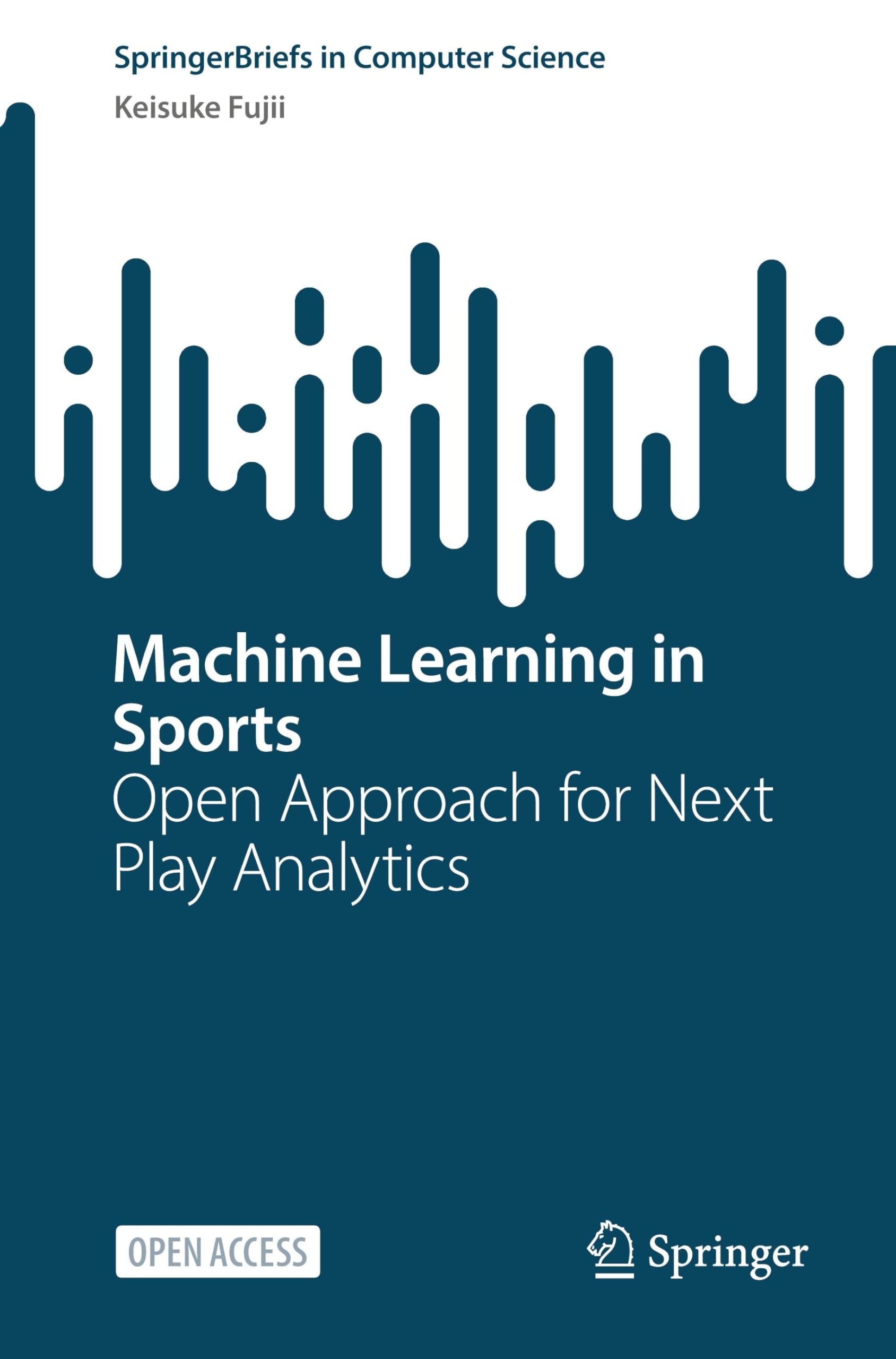 Machine Learning in Sports: Open Approach for Next Play Analytics (SpringerBriefs in Computer Science)