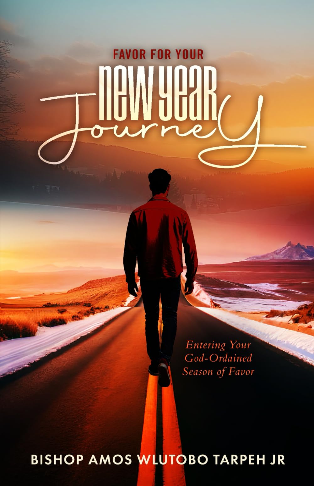 FAVOR FOR YOUR NEW YEAR JOURNEY: Entering Your God-Ordained Season of Favor