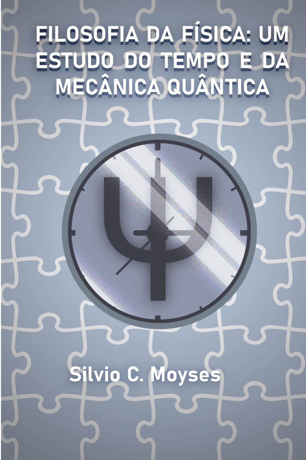 FILOSOFIA DA FÍSICA: UM ESTUDO DO TEMPO E DA MECÂNICA QUÂNTICA