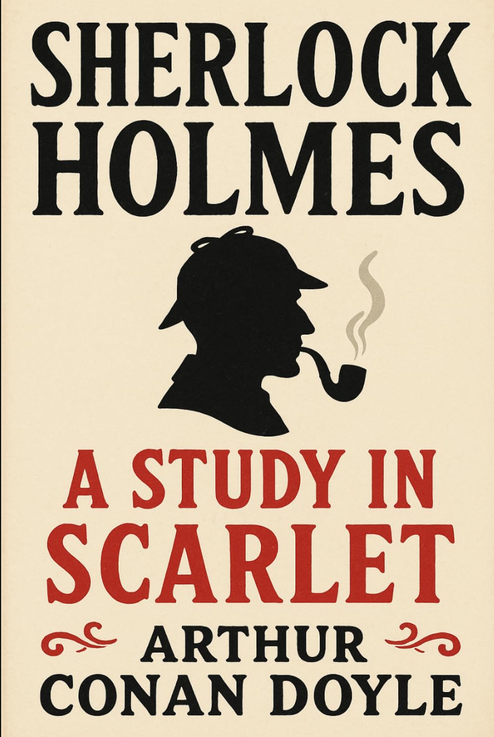 A study in Scarlet (Annotated): Sherlock Holmes’ First Case, With a Modern Reader’s Companion