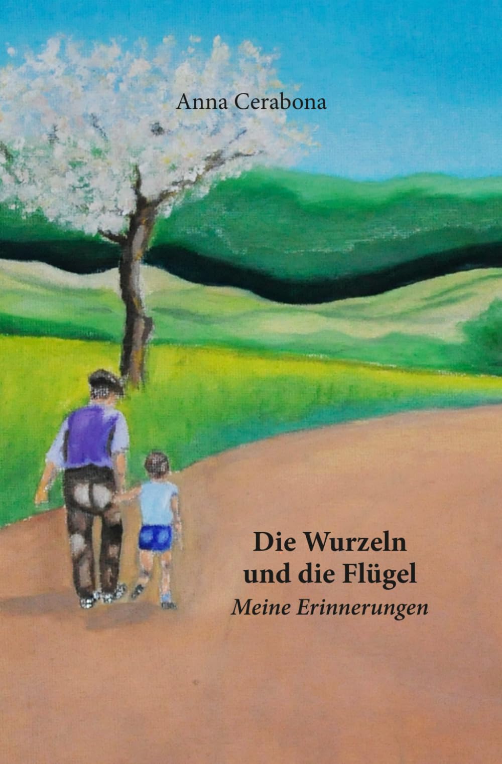 Die Wurzeln und die Flügel: Meine Erinnerungen