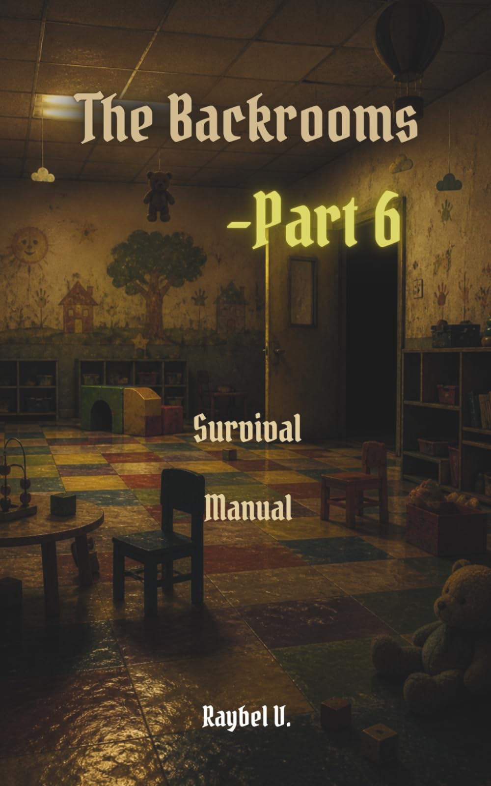 The Backrooms: Survival Manual Part 6 (The Backrooms – Complete Series English)