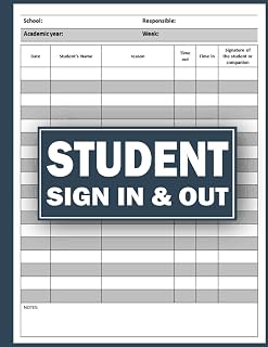 Student Sign In & Out Log Book:A Class Sign Out Journal for Teachers for Recording & Keeping Track of Students, Classroom Management Book To record Student Presence