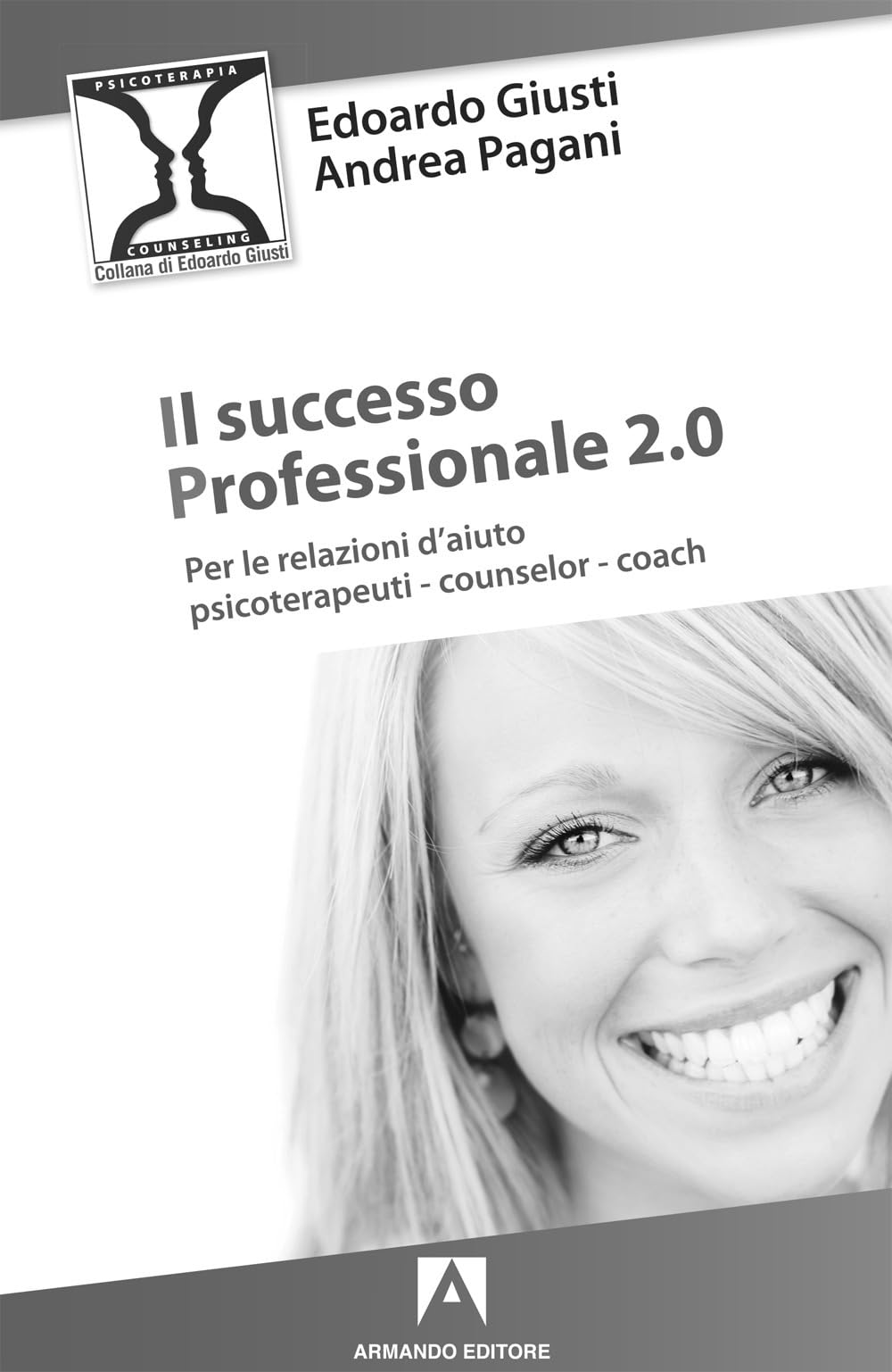 Il Successo Professionale 2.0. Per La Relazione D'aiuto, Psicoterapeuti, Counselor, Coach - 4