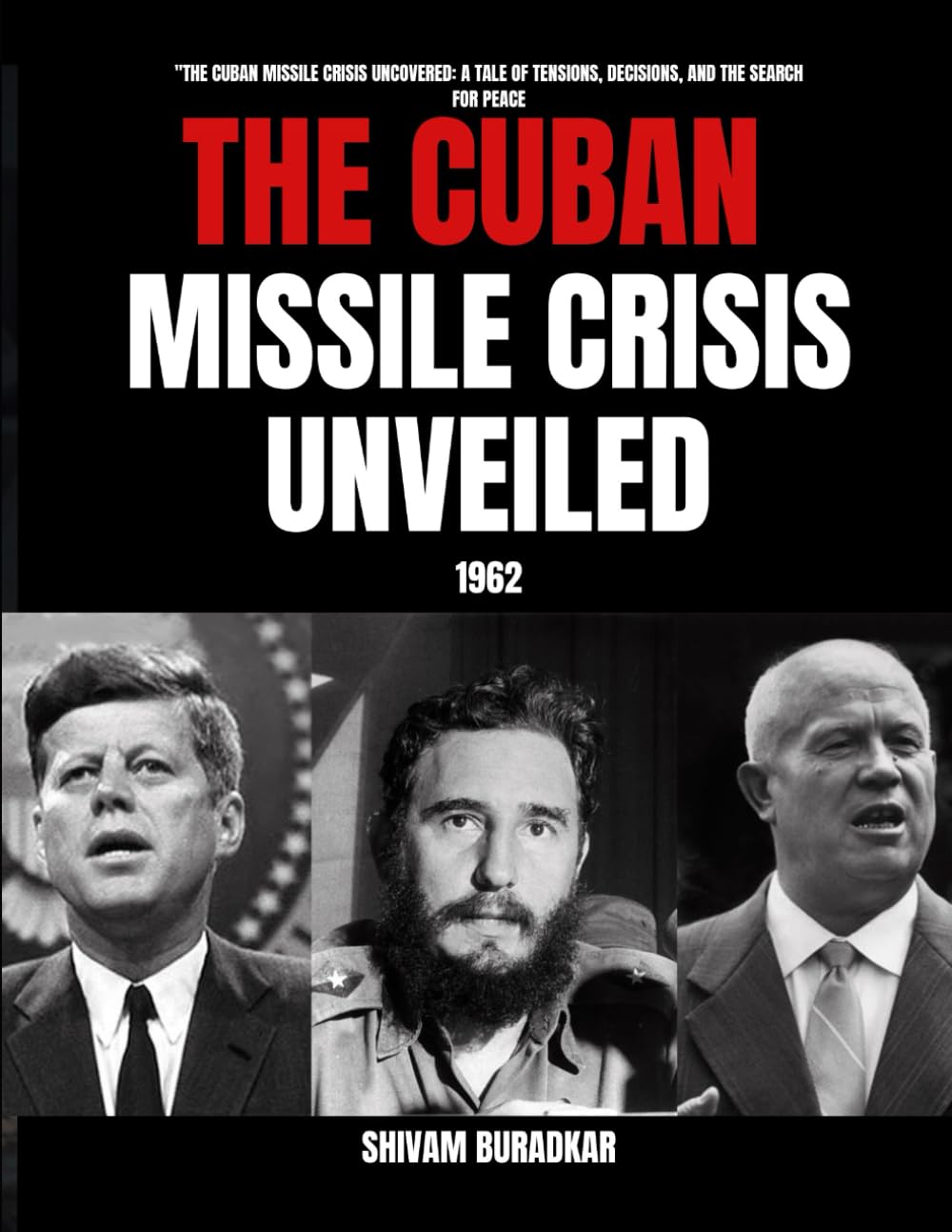 Whispers of Destiny: The Untold Story of the Cuban Missile Crisis