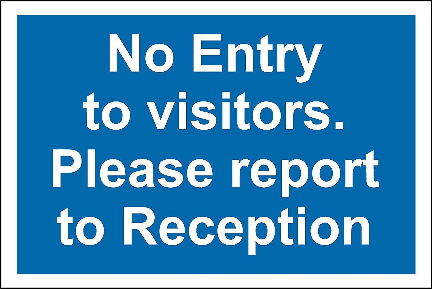 Kpcm Display Ltd No Entry To Visitors Please Report To Reception Sign - 3Mm Aluminium Sign 300Mm X 200Mm