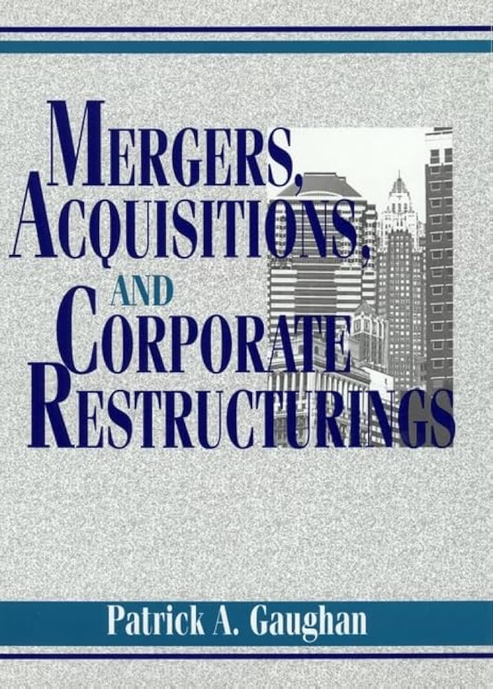 ビジネス・経済 Mergers, Acquisitions, and Restructuring ビジネス・経済 Mergers, Acquisitions, and Restructuring