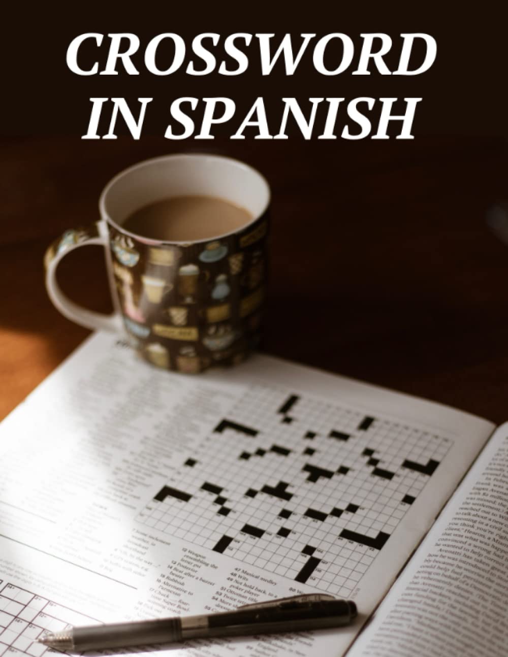 Crossword in Spanish: The Excellent spanish crossword puzzles for adults large print, With Solutions!!!