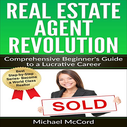 Real Estate Agent Revolution Comprehensive Beginner's