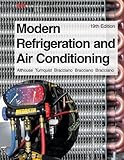 Modern Refrigeration and Air Conditioning (Modern Refridgeration and Air Conditioning) by Althouse, Andrew D. Published by Goodheart-Willcox 19th (nineteenth) , Textbook edition (2013) Hardcover