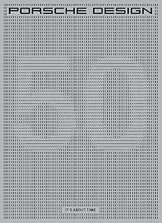Porsche Design: It's about time Bilingual Edition Porsche Design: It's about time Bilingual Edition book cover
