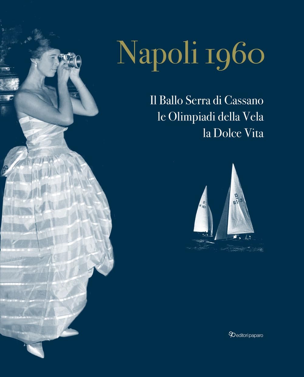 Livre photo Naples 1960 pour revivre le bal Serra di Cassano et la dolce vita