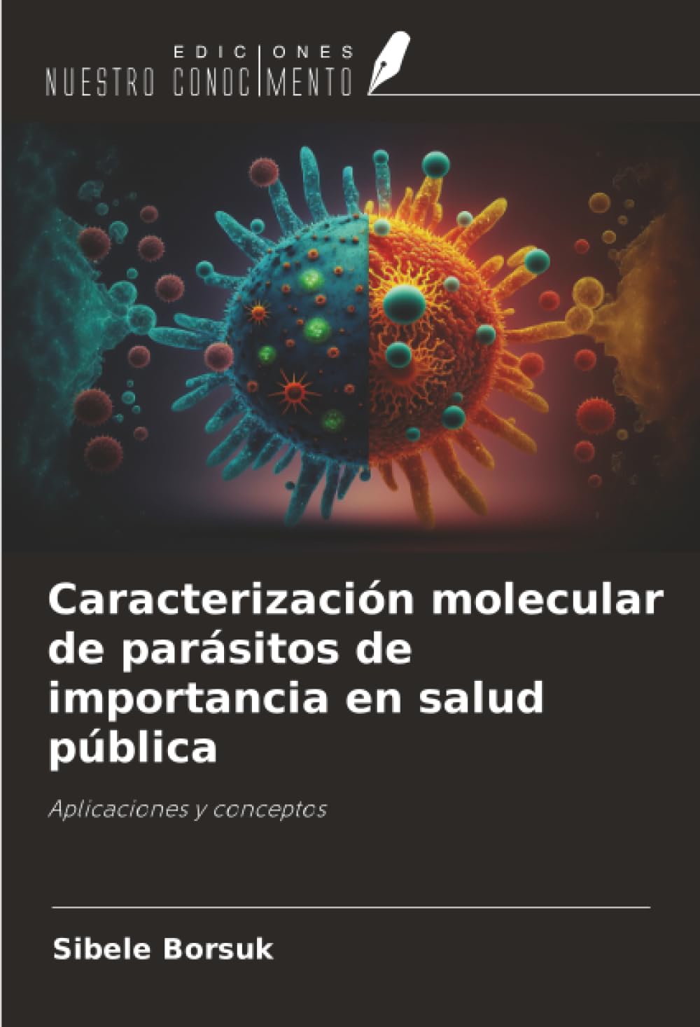 Caracterización molecular de parásitos de importancia en salud pública: Aplicaciones y conceptos