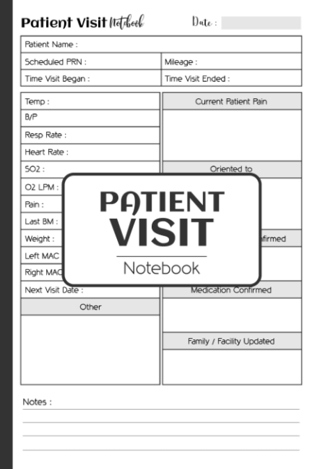 Patient Visit Notebook: Patient Visit Notes, a Notebook for Home Health and Hospice Nurses | 6 x 9 Inches