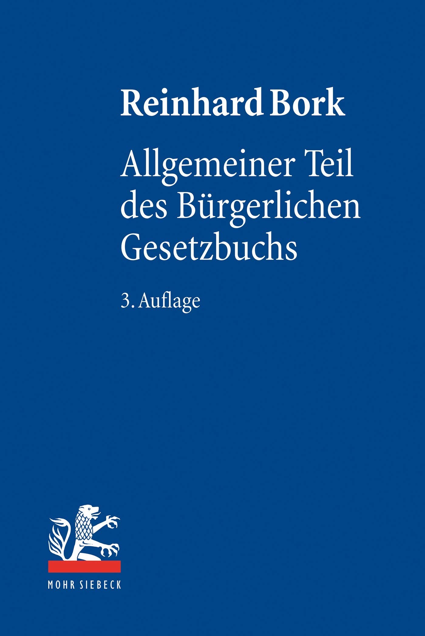 Allgemeiner Teil des Bürgerlichen Gesetzbuchs (Lehrbuch zum Privatrecht)