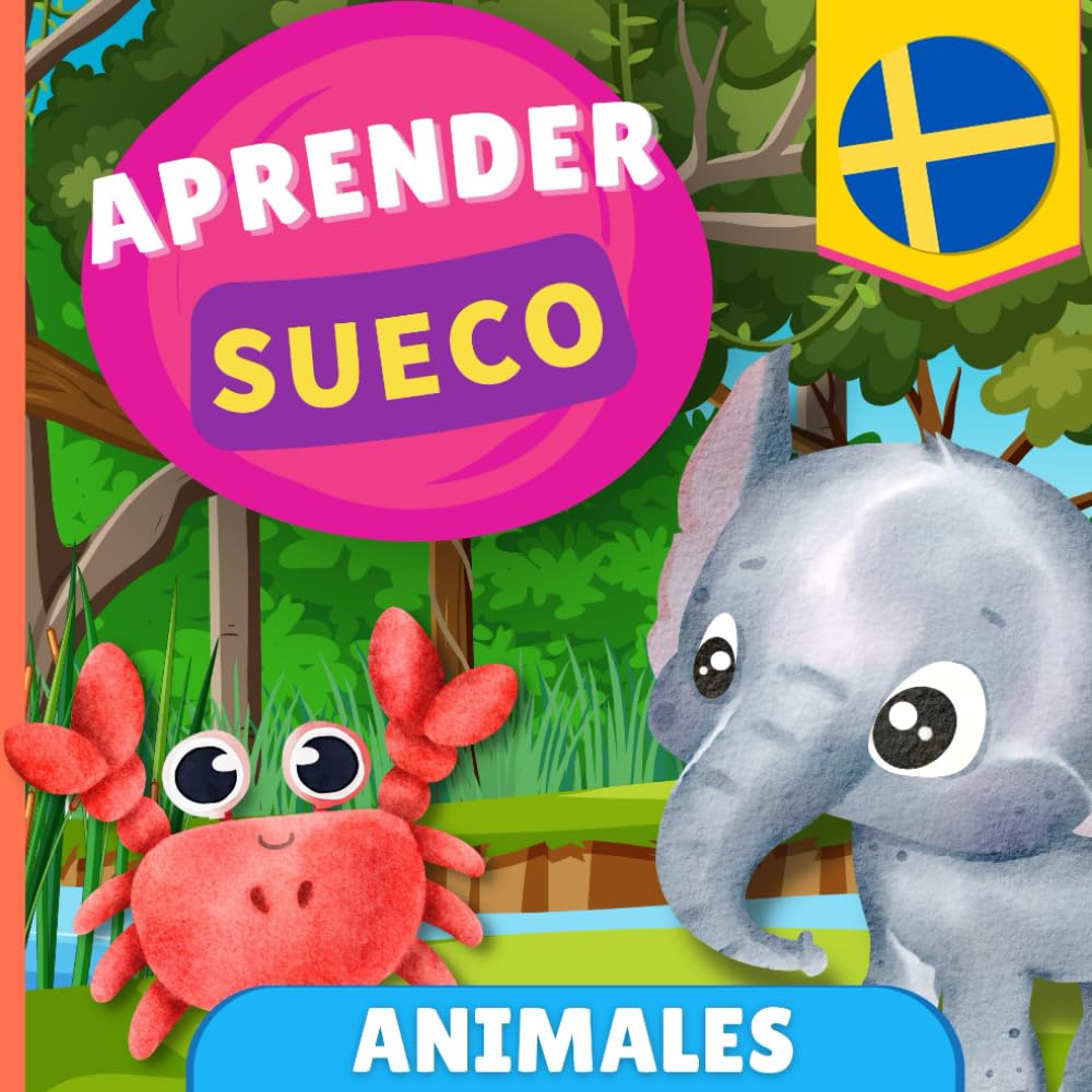 Aprender sueco - Animales: Libro ilustrado para nios bilinges - Espaol / Sueco - con pronunciaciones