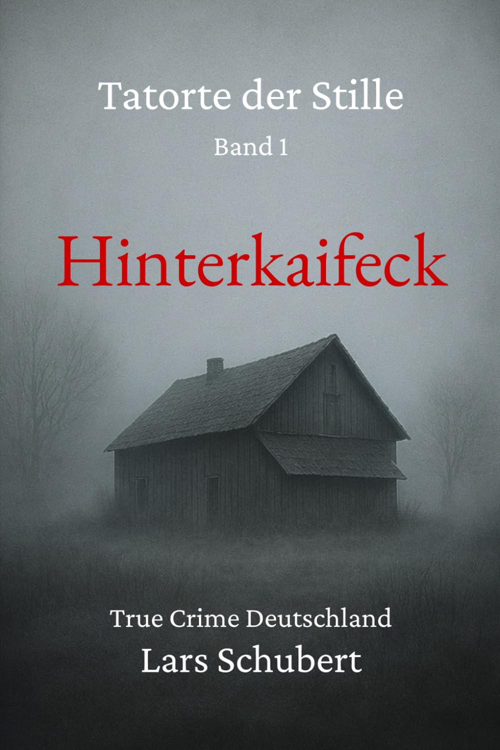 Tatorte der Stille - Hinterkaifeck: True Crime Deutschland