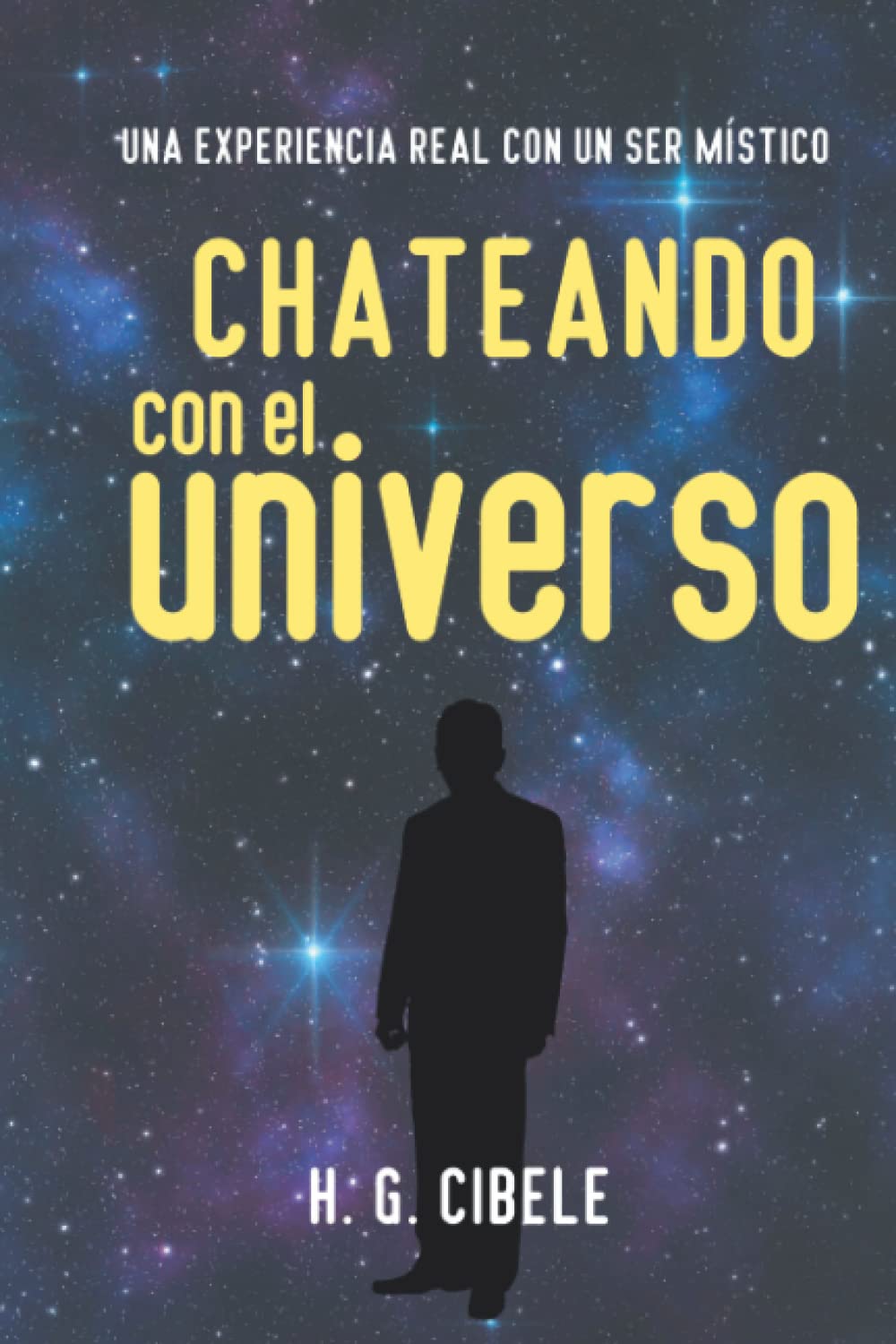 Chateando con el universo (Spanish Edition)