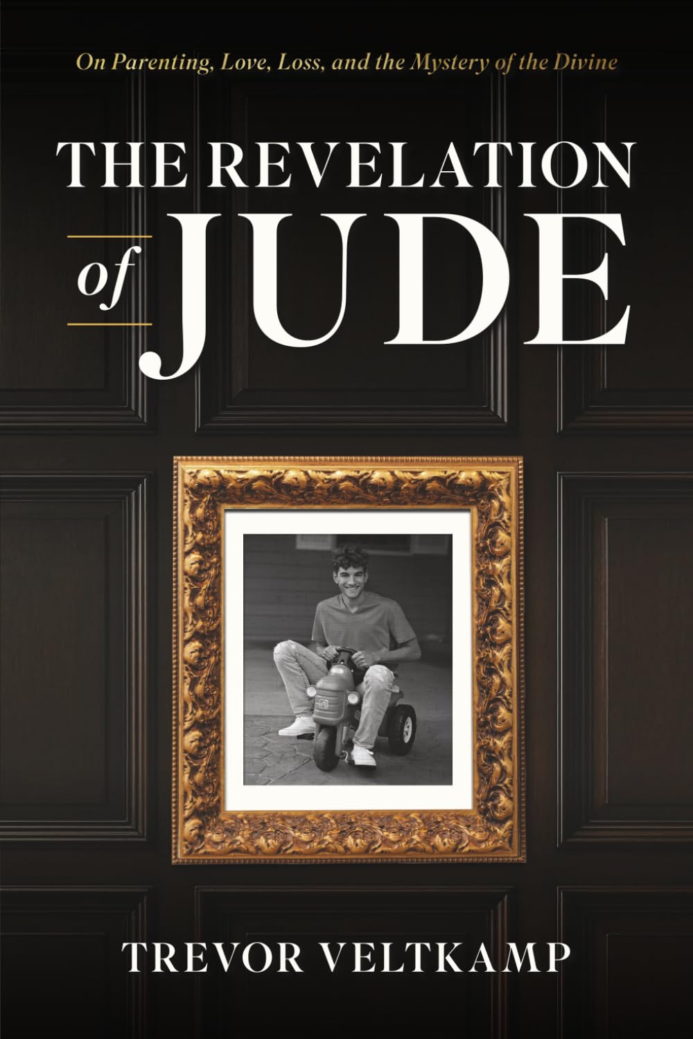 The Revelation of Jude: On Parenting, Love, Loss, and the Mystery of the Divine