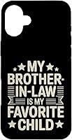 Vista 23 de My Brother-in-Law is My Favorite Child Funny Family Saying Case for iPhone 16