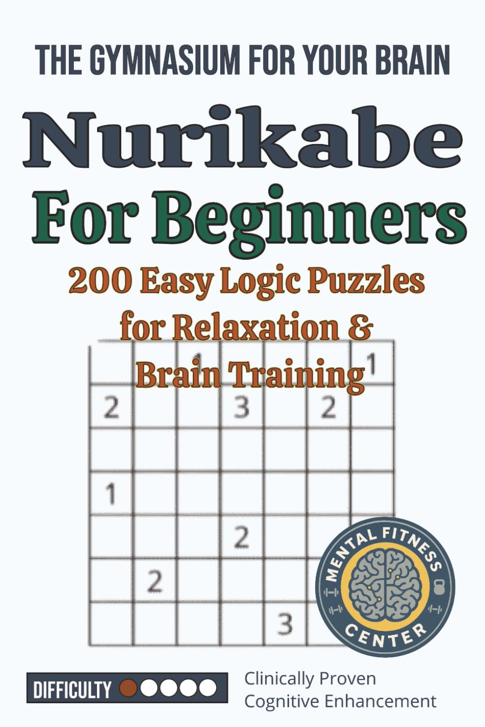 Nurikabe For Beginners: 200 Easy Logic Puzzles for Relaxation & Brain Training
