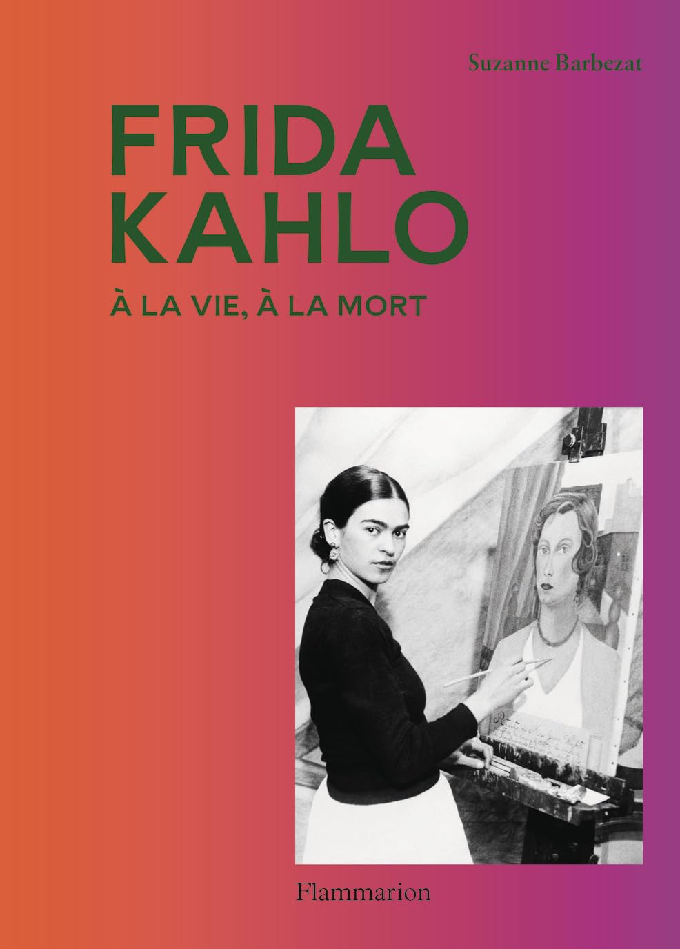 Frida Kahlo À la vie à la mort idée cadeau idéale pour passionnés de peinture