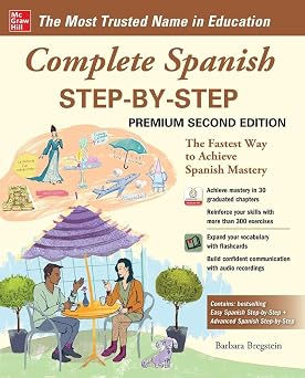 Complete Spanish Step-by-Step, Premium Second Edition The Fastest Way to Achieve Spanish Mastery NTC FOREIGN LANGUAGE