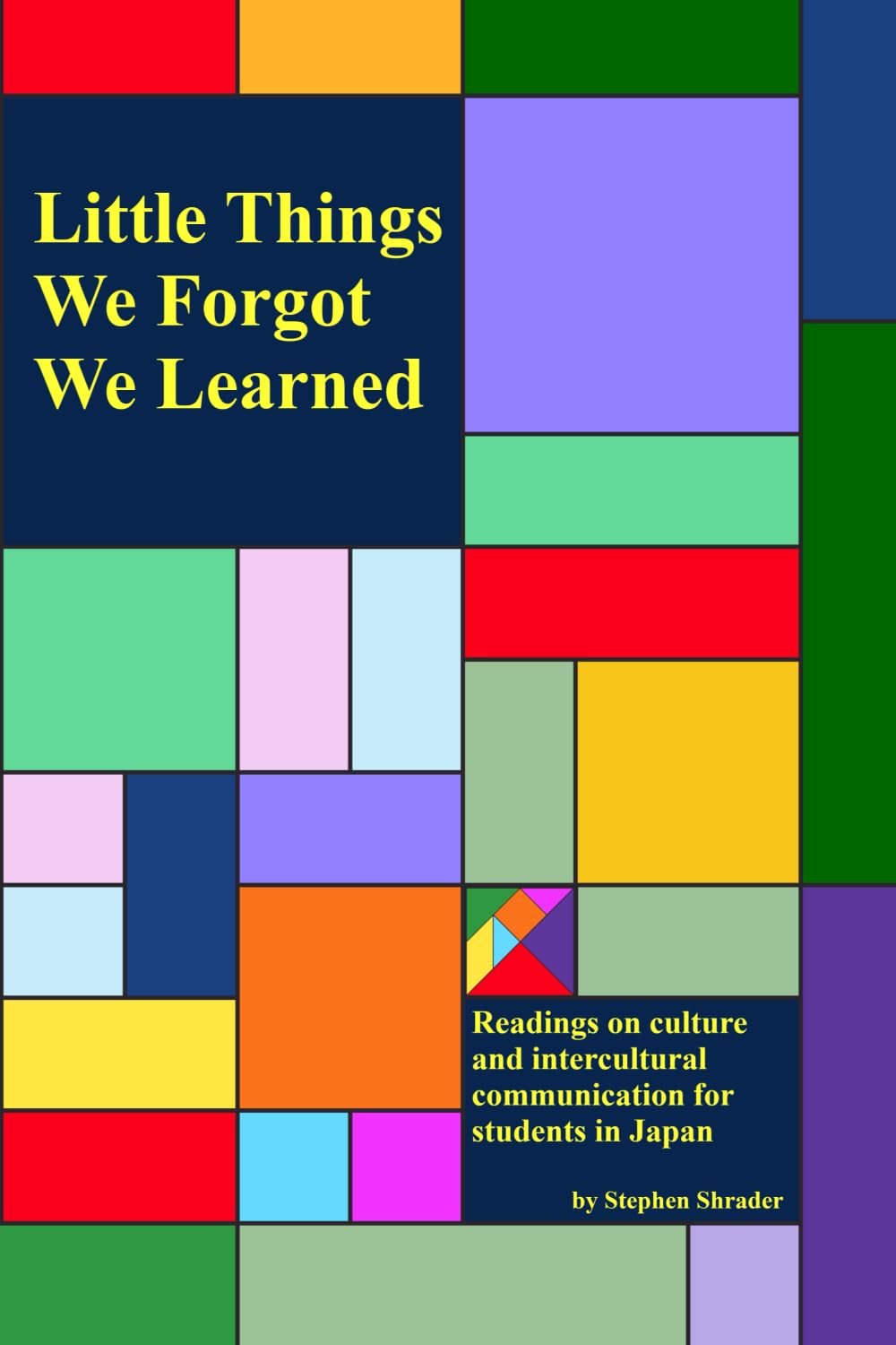 Little Things We Forgot We Learned: Readings on culture and intercultural communication for English students in Japan