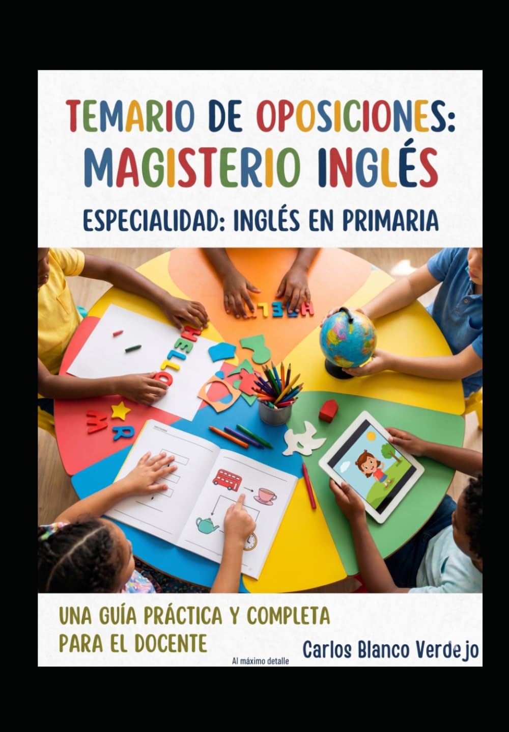 Temario Oficial para el Cuerpo de Maestros: Especialidad Lengua Extranjera (Inglés). Adaptación LOMLOE - Andalucía.