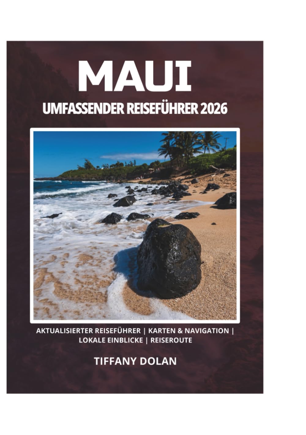 MAUI UMFASSENDER REISEFÜHRER 2026