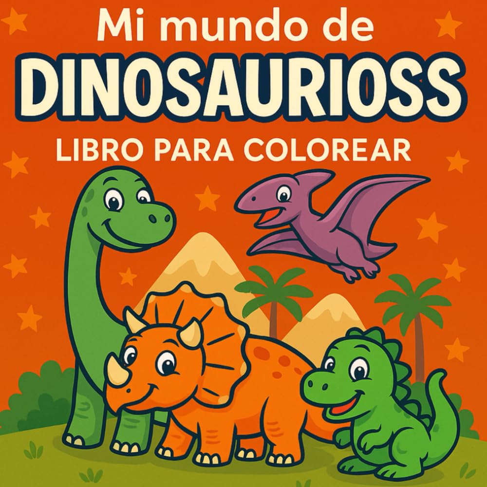 Mi Mundo de Dinosaurios: Libro educativo para pequeños exploradores — 50 ilustraciones listas para colorear