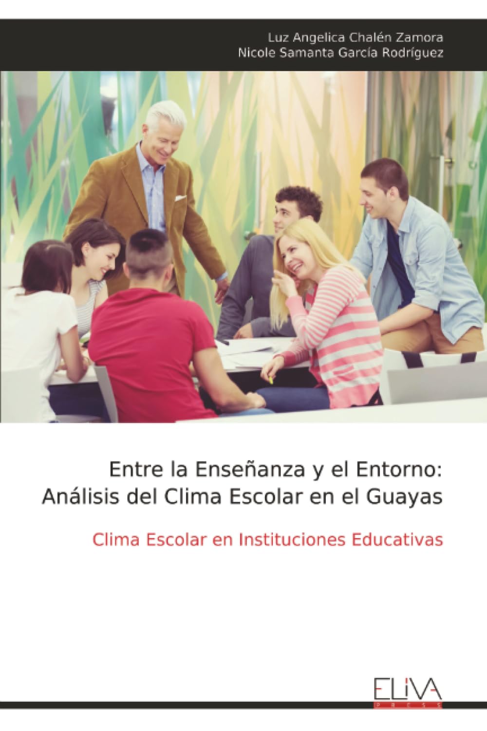Entre la Enseñanza y el Entorno: Análisis del Clima Escolar en el Guayas: Clima Escolar en Instituciones Educativas