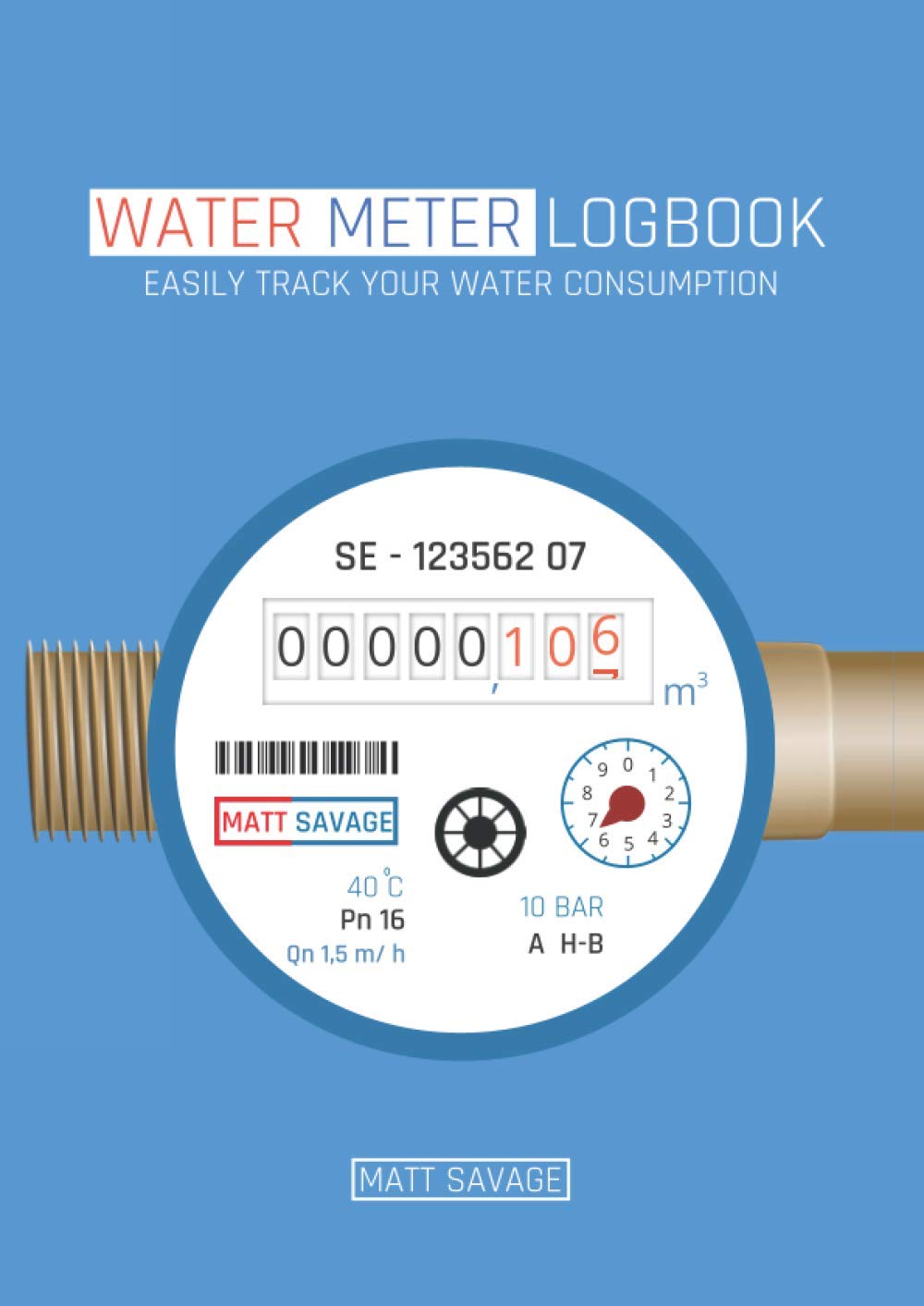 Water Meter Logbook Easily Track Your Water Consumption: Water meter tracking notebook (Blue Cover Design)
