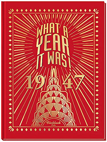 1947 What a Year It Was! Perfect Birthday or Wedding Anniversary Coffee Table Book
